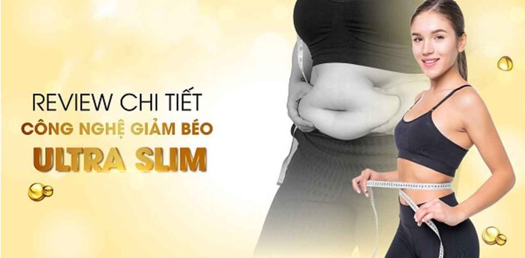 Cách giảm mỡ phương pháp ultra slim